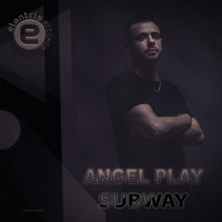 Angel Play - Subway