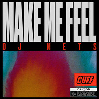 DJ Mets - Make Me Feel