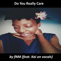 FNM - Do You Really Care