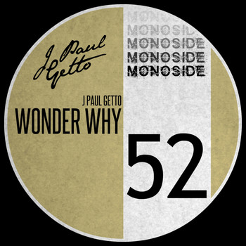 J Paul Getto - Wonder Why