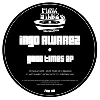 Iago Alvarez - Good Times Ep