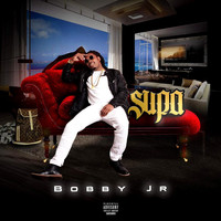 Supa - Bobby Jr (Explicit)
