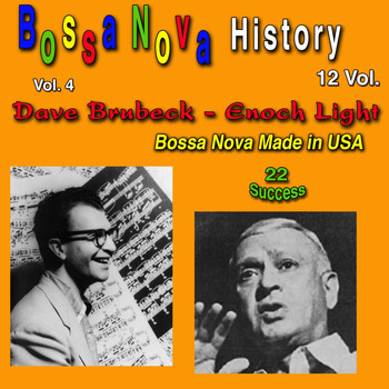 Dave Brubeck, Enoch Light - Bossa Nova History, Vol. 4 (Bossa Nova Made in USA) (22 Success)