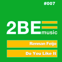 Rennan Feijo - Do You Like It