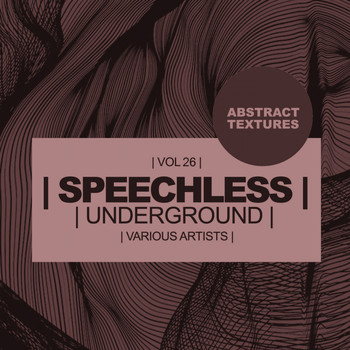 Various Artists - Speechless Underground, Vol. 26: Abstract Textures