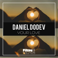 Daniel Dodev - Your Love