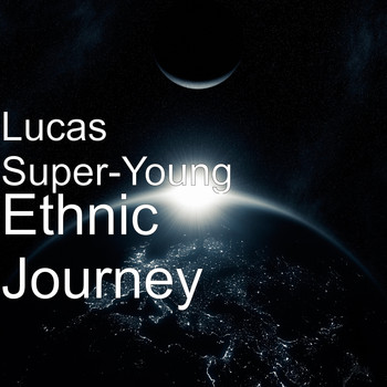 Lucas Super-Young - Ethnic Journey