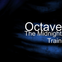 Octave - The Midnight Train