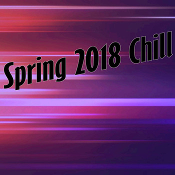 Various Artists - Spring 2018 Chill