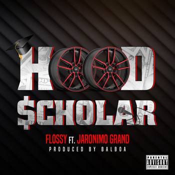 Flossy - Hood Scholar (Explicit)