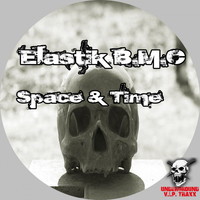 Elastik B.M.C - Space & Time