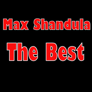 Max Shandula - The Best