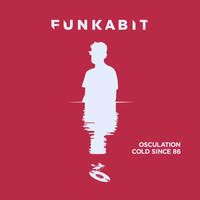 Funkabit - Osculation | Cold since 86