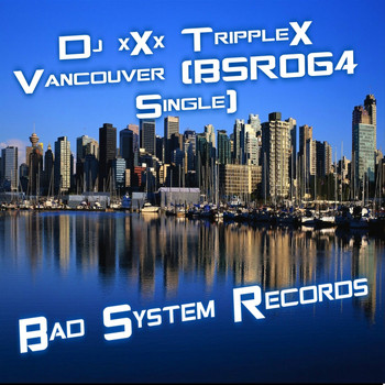 DJ xXx TrippleX - Vancouver