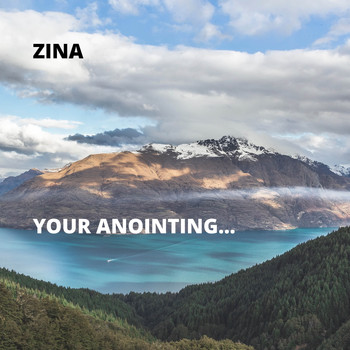 Zina - Your Anointing...