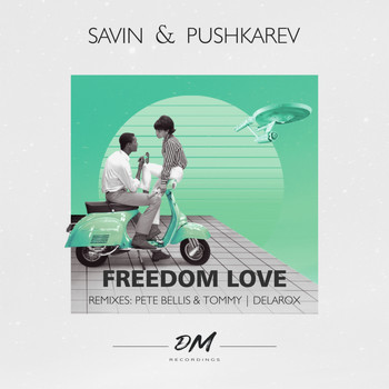 SAVIN & PUSHKAREV - Freedom Love
