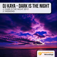 Dj Kaya - Dark Is The Night