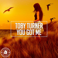 Toby Turner - You Got Me