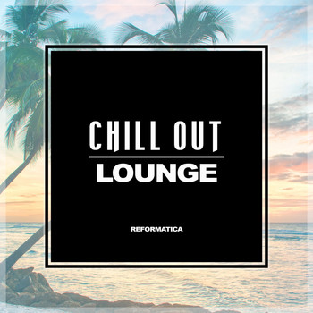 Chill Out - Lounge