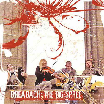Breabach - The Big Spree