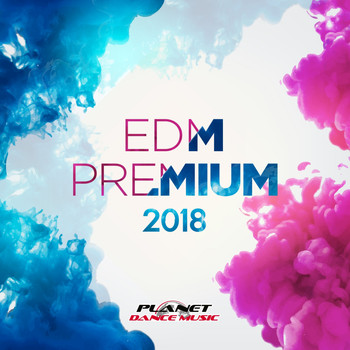 Various Artists - EDM Premium 2018