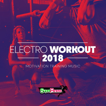 Various Artists - Electro Workout 2018: Motivation Training Music