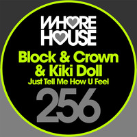 Block & Crown, Kiki Doll - Just Tell Me How U Feel