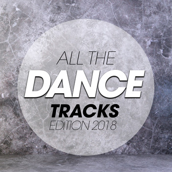 Various Artists - All the Dance Tracks Edition 2018