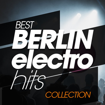 Various Artists - Best Berlin Electro Hits Collection
