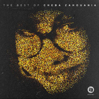 Cheba Zahouania - The Best Of Cheba Zahouania
