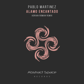 Pablo Martinez - Alamo Encantado