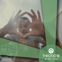 Theodore - People I Love