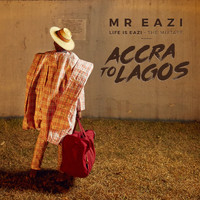 Mr Eazi - Life Is Eazi, Vol. 1 - Accra To Lagos