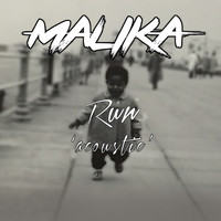 Malika - Run (Acoustic)