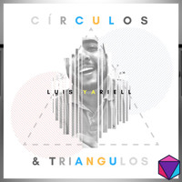 Luis Yariell - Círculos & Triángulos