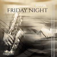 George Milis - Joyful Friday Night