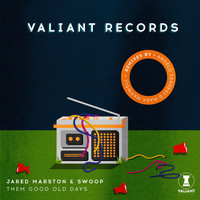 Jared Marston & SWOOP - Them Good Old Days (Remixes)