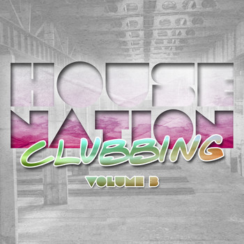 Various Artists - House Nation Clubbing, Vol. 3