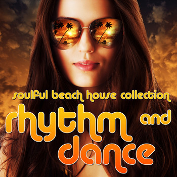 Various Artists - Rhythm & Dance (Soulful Beach House Collection, Vol. 3)