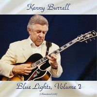 Kenny Burrell - Blue Lights, Vol. 2 (Remastered 2018)