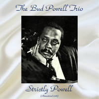 The Bud Powell Trio - Strictly Powell (Remastered 2018)