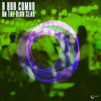 B Bob Combo - On the High Seas