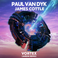 Paul van Dyk, James Cottle - VORTEX (Jardin Remix)