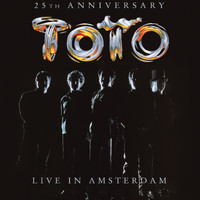 Toto - Live in Amsterdam (25th Anniversary)