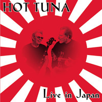 Hot Tuna - Live in Japan