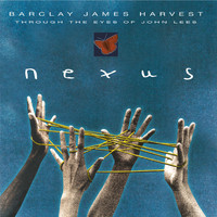 Barclay James Harvest - Nexus (Through the Eyes of John Lees)