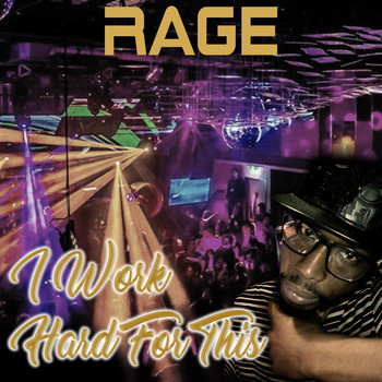 Rage - I Work Hard for This (Explicit)