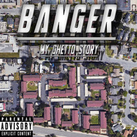 Banger - My Ghetto Story (Explicit)