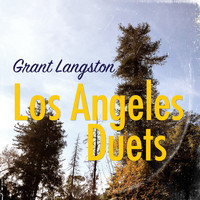 Grant Langston - Los Angeles Duets