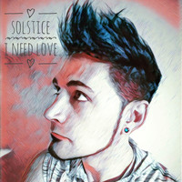 Solstice - I Need Love